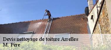 Estimez gratuitement votre projet nettoyage et démoussage toit à Arrelles