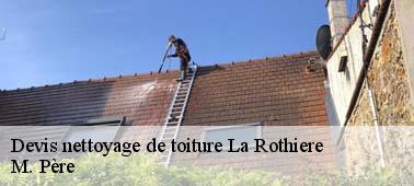 Devis gratuit pour toutes sortes de nettoyage toiture à La Rothiere