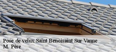 Procédez à la pose de velux à Saint Benoisaint Sur Vanne 