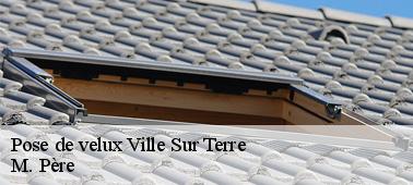 Les procédés suivis par les menuisiers pour installer une fenêtre de toit dans la ville de Ville Sur Terre