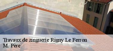 Les liens entre la zinguerie et l'étanchéité du toit à Rigny Le Ferron dans le 10160