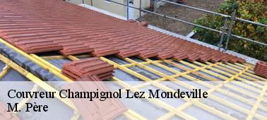 Le couvreur de la société M. Père et les missions de rénovations au niveau de la toiture à Champignol Lez Mondeville dans le 10200